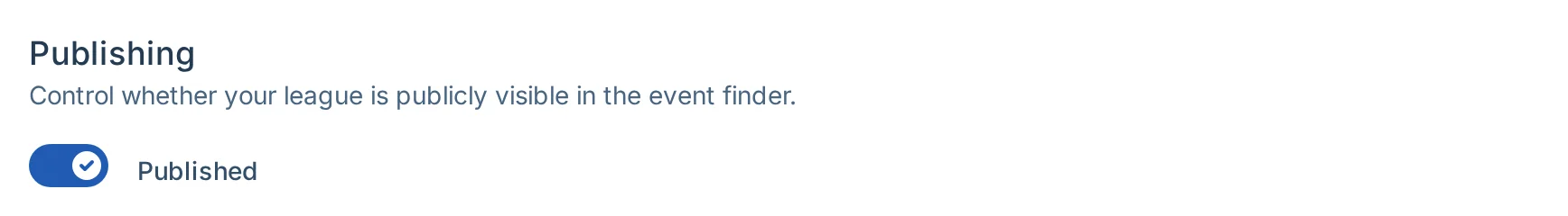 Publishing control in pickled.love, a pickleball league admin settings page